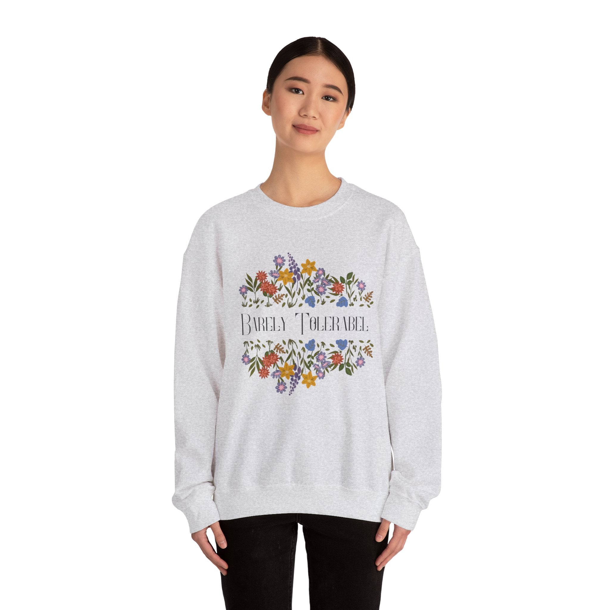 Barely Tolerable sweatshirt