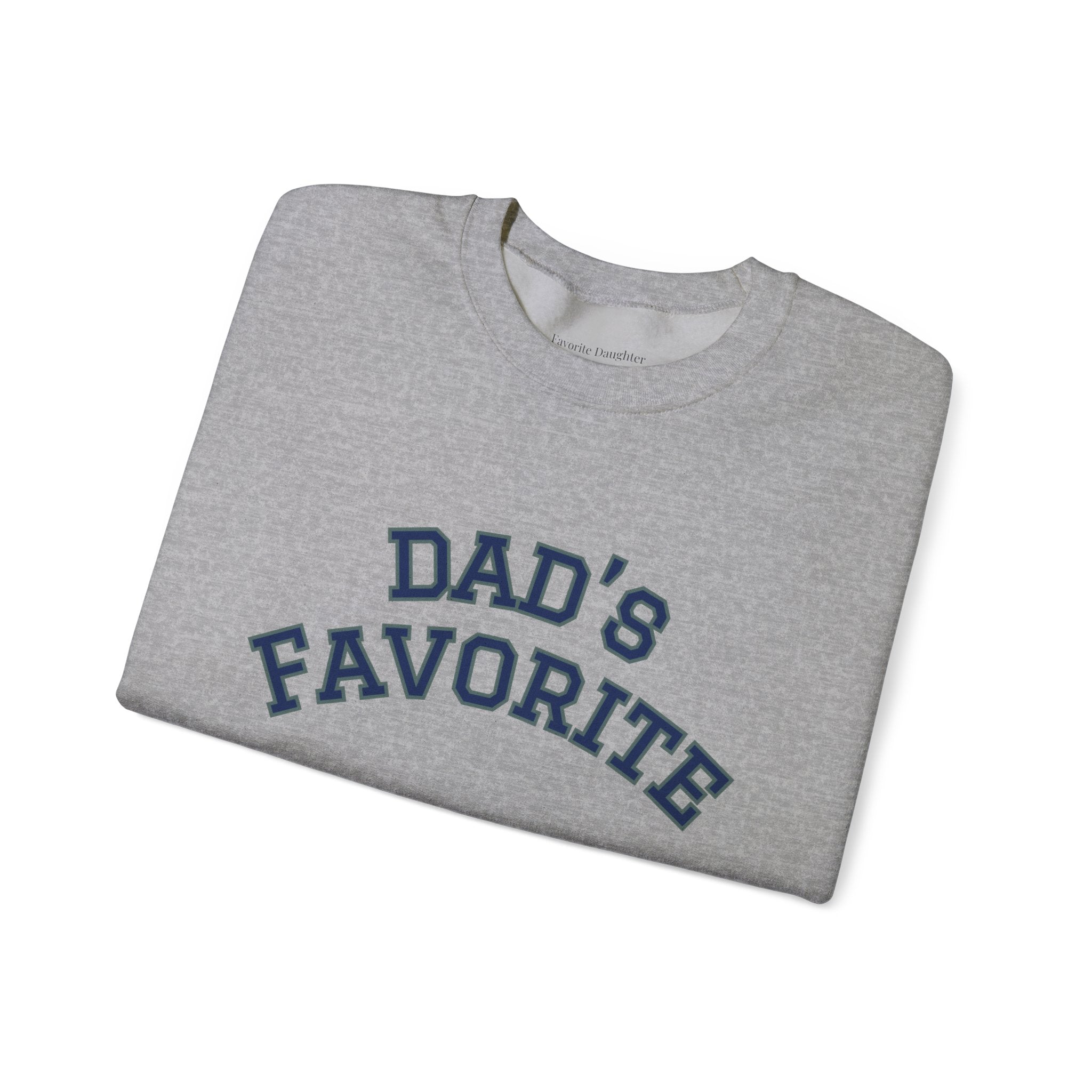 Dad's Favorite Sweatshirt
