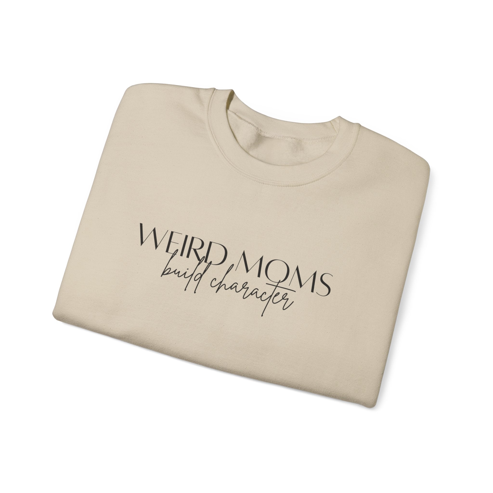 Weird Mom's build Character Sweatshirt