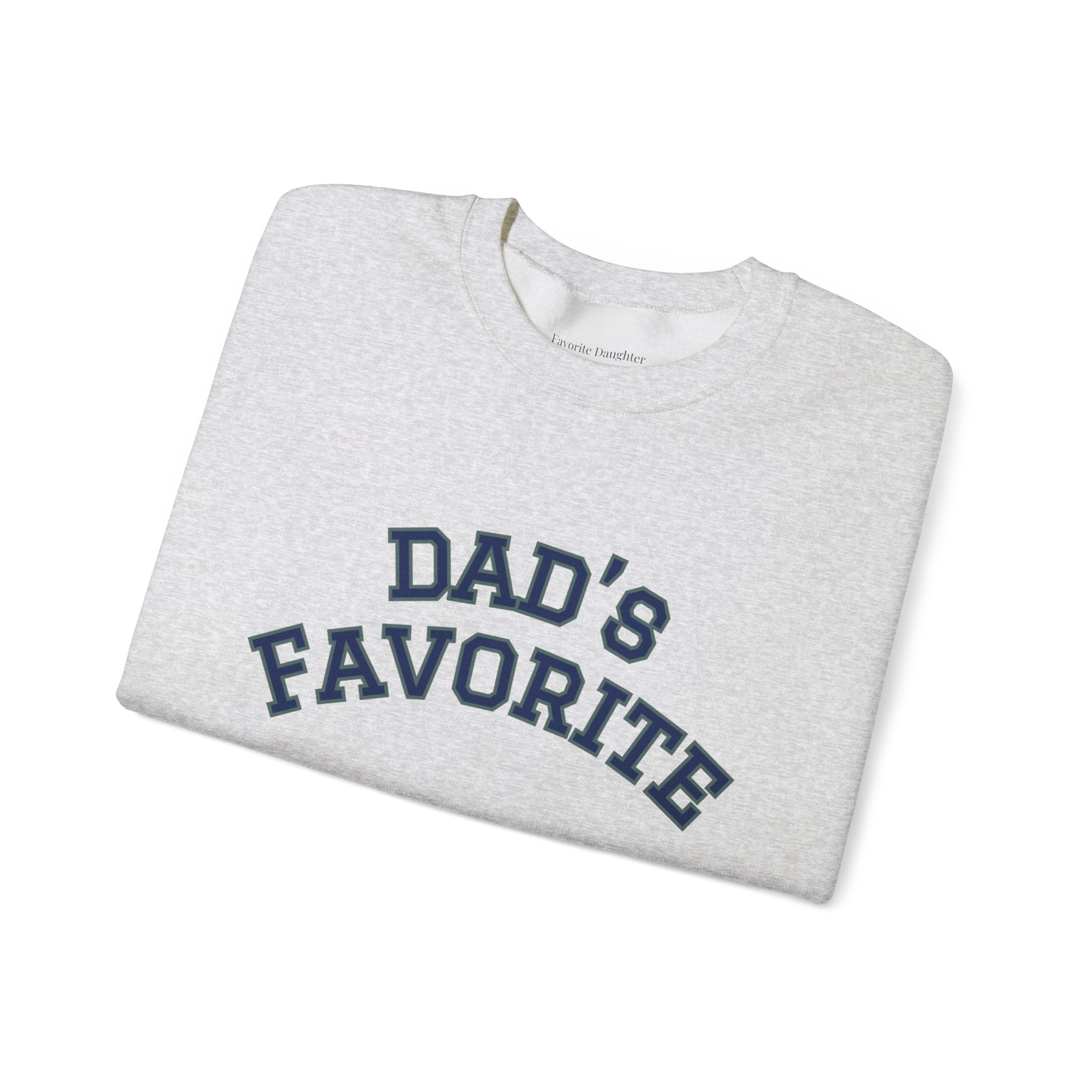 Dad's Favorite Sweatshirt