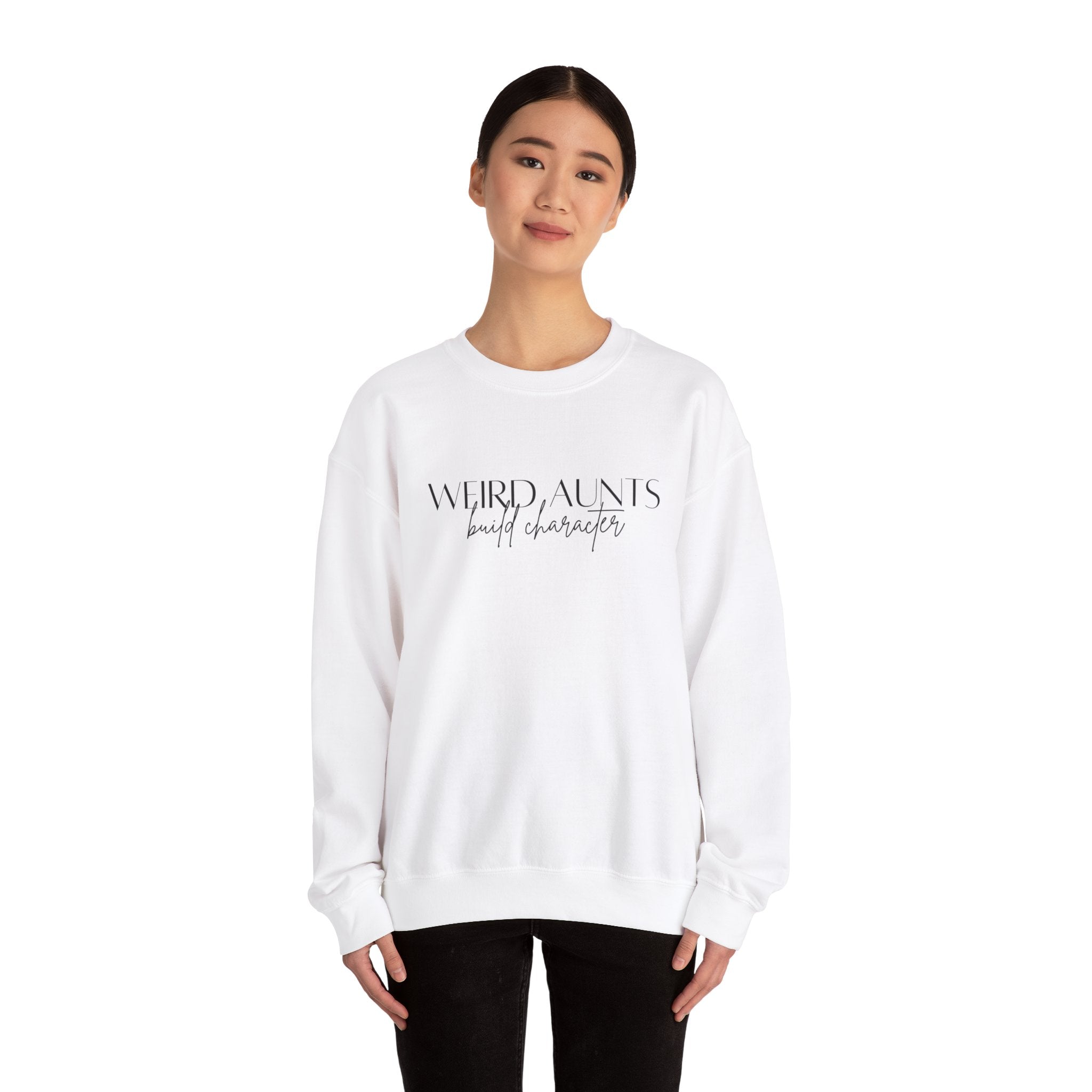 Weird Aunt's Build Character Sweatshirt
