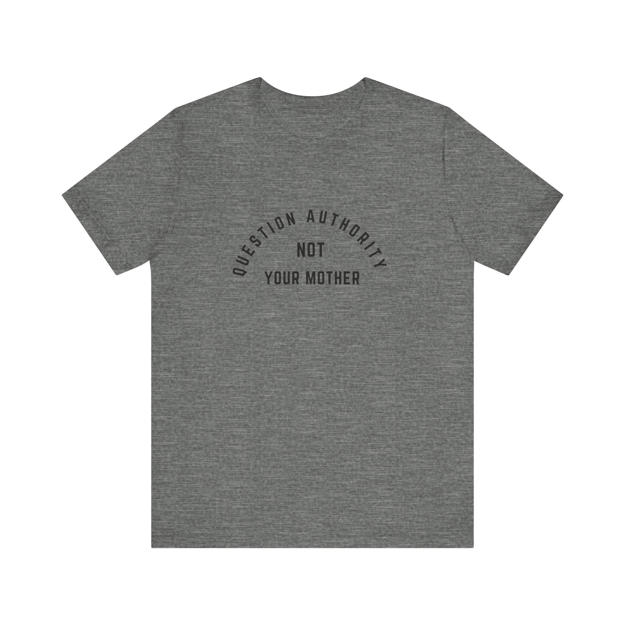 Question Authority Tee (Bella)