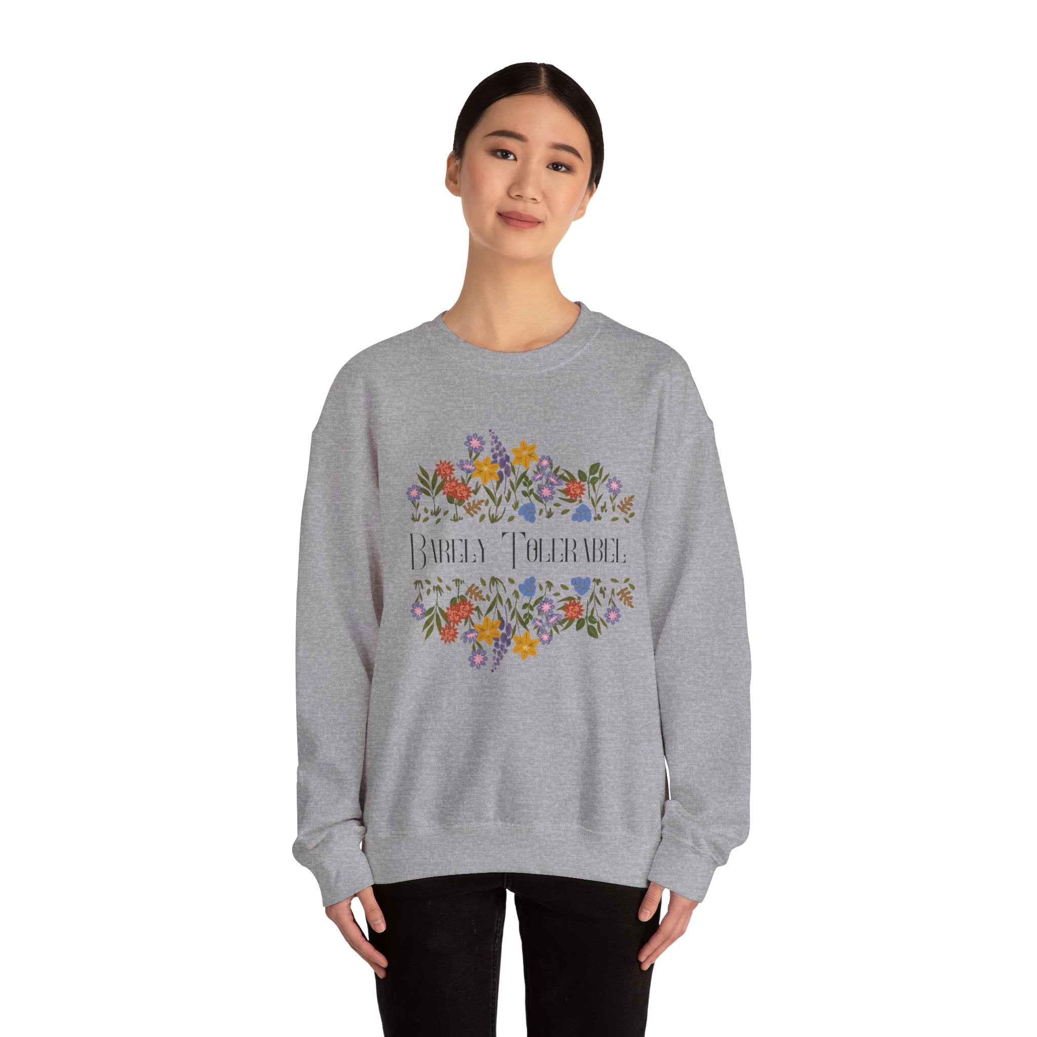 Barely Tolerable sweatshirt