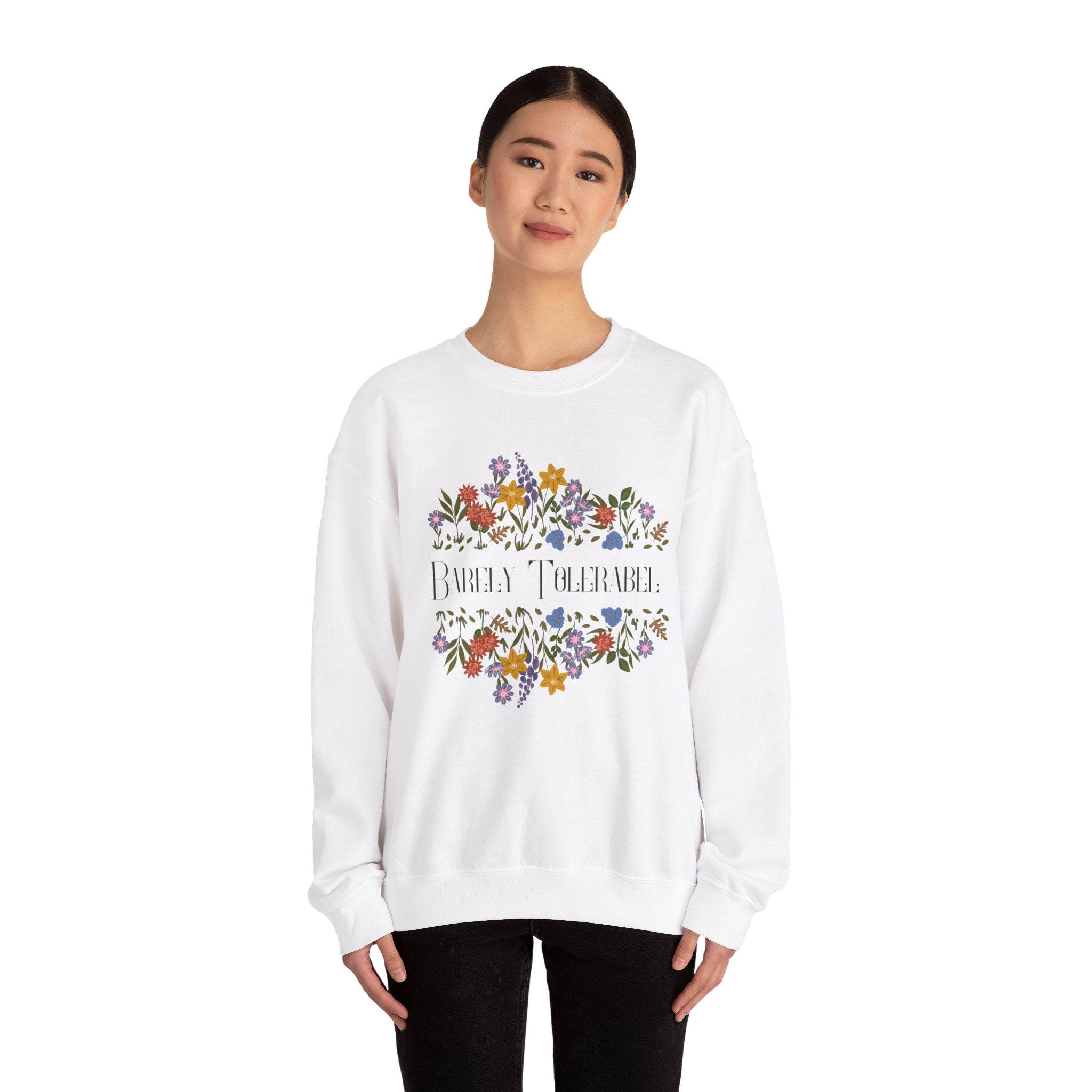 Barely Tolerable sweatshirt