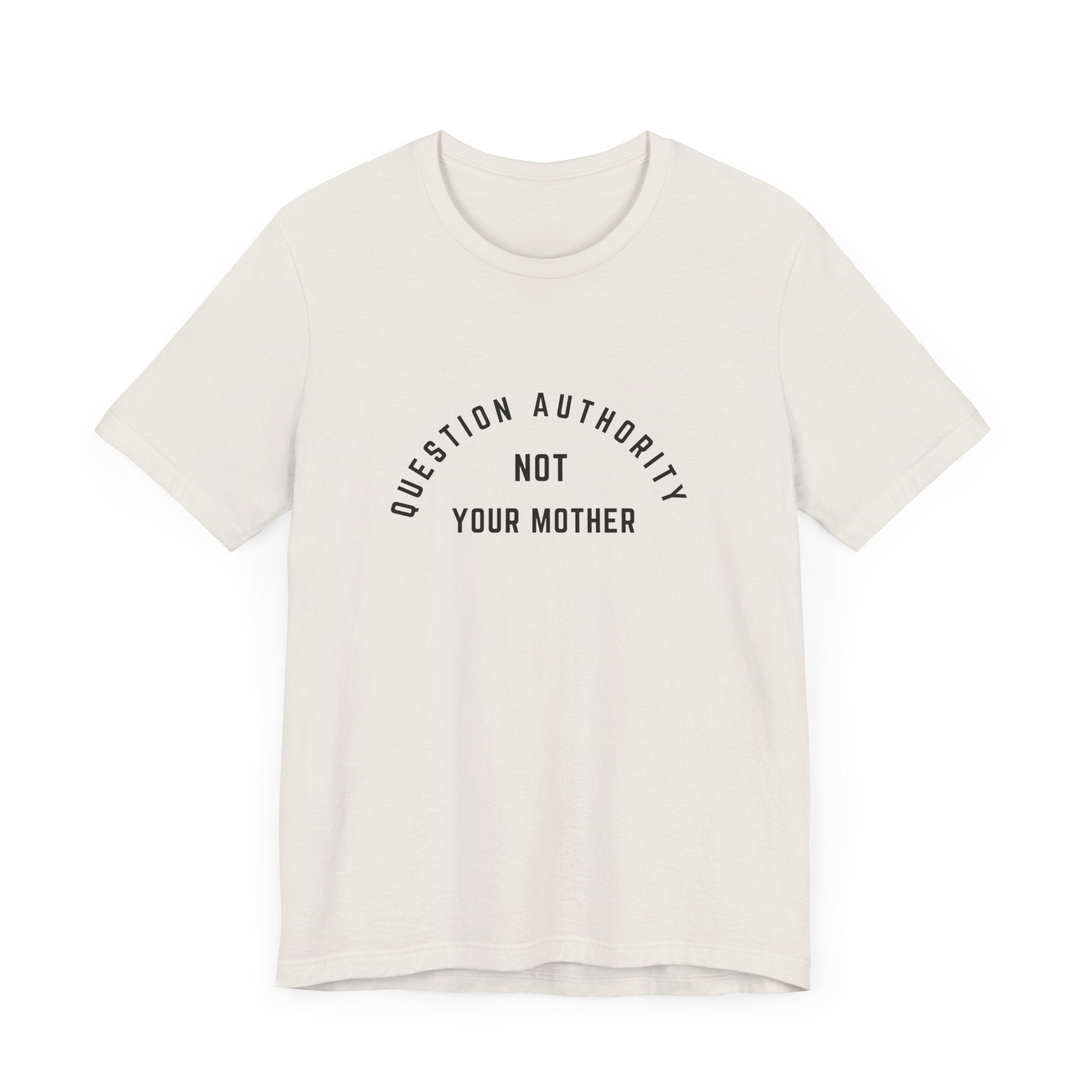 Question Authority Tee (Bella)