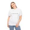 Go ask your Dad Tee