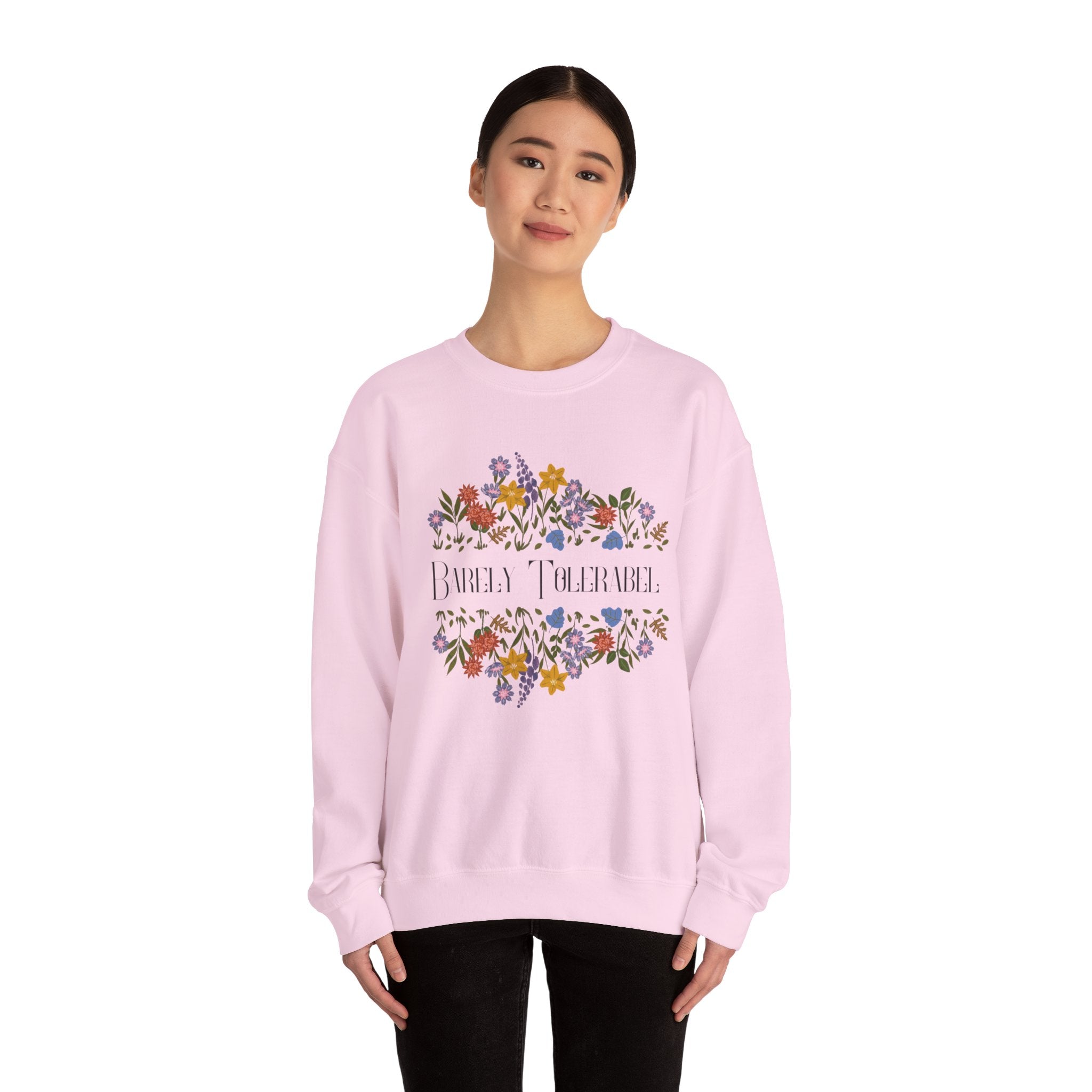 Barely Tolerable sweatshirt