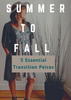 Summer to Fall Transition Pieces