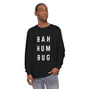 bah-hum-bug Long Sleeve T-Shirt