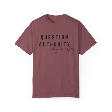 Question Authority Garment-Dyed T-shirt