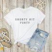 Shorty Hit Forty T-shirt