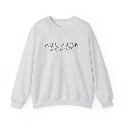 Weird Mom's build Character Sweatshirt