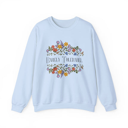 Barely Tolerable sweatshirt