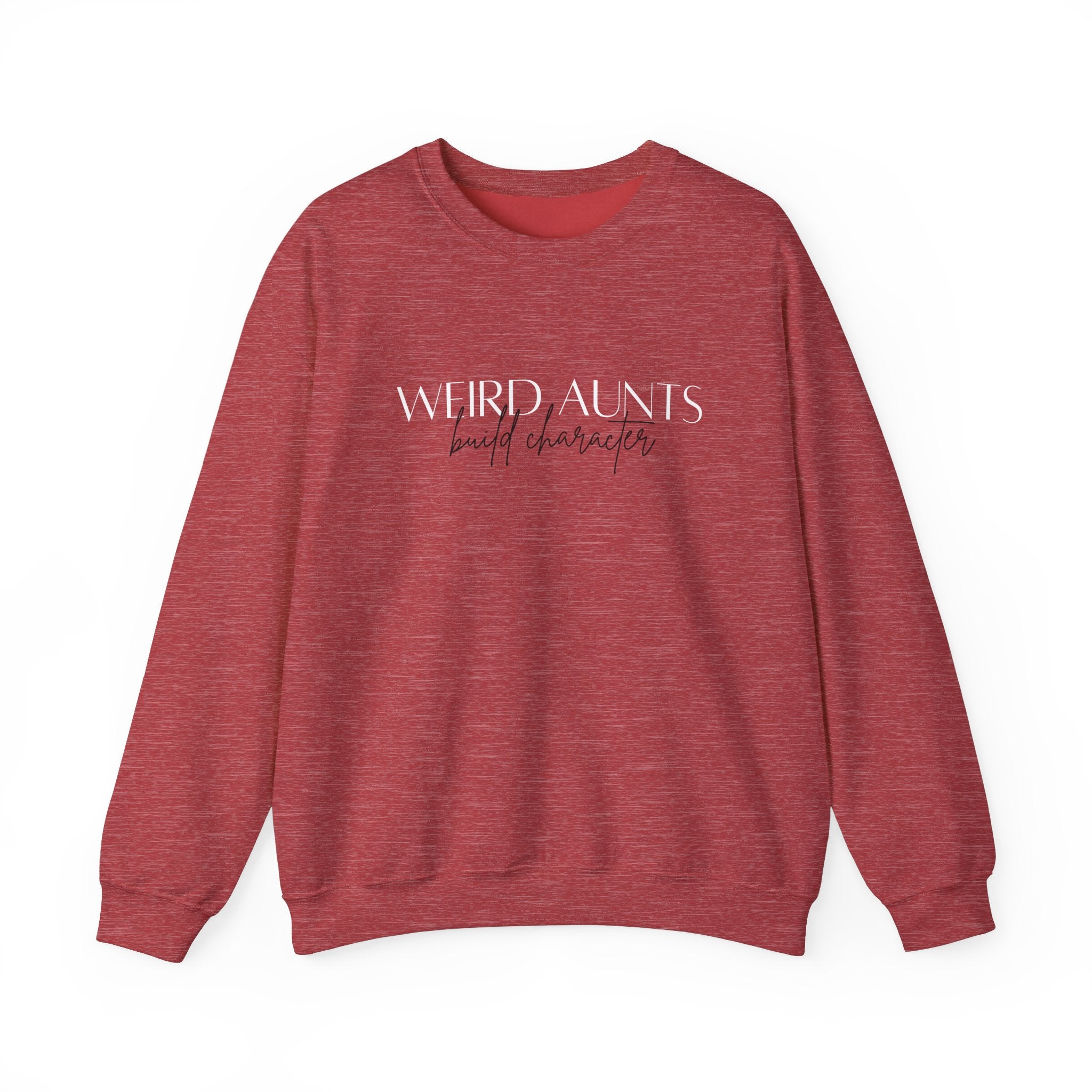 Weird Aunt's Build Character  Sweatshirt