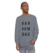 bah-hum-bug Long Sleeve T-Shirt