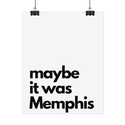 Maybe it was Memphis Posters