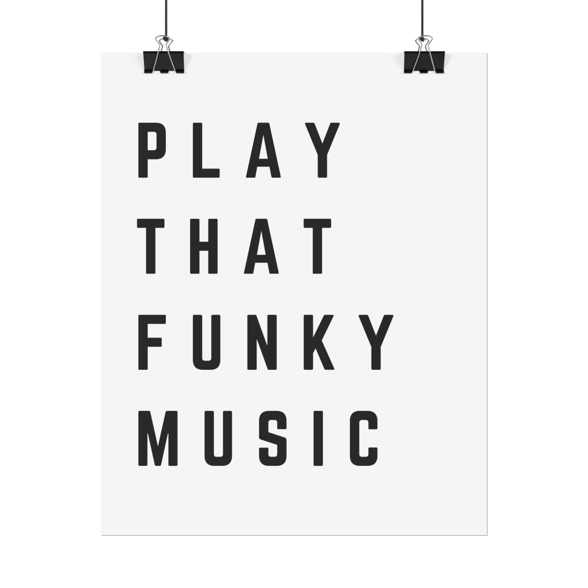 Play that Funky Music Poster