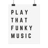 Play that Funky Music Poster