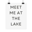 Meet Me At The Lake Poster