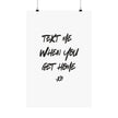 Text me when you get home poster