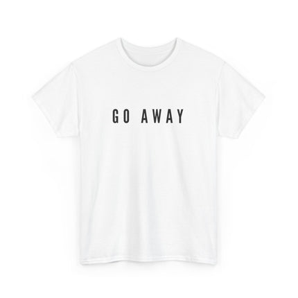 Go Away Tee