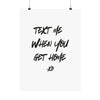 Text me when you get home poster