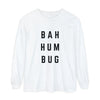 bah-hum-bug Long Sleeve T-Shirt