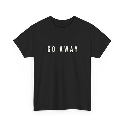 Go Away Tee