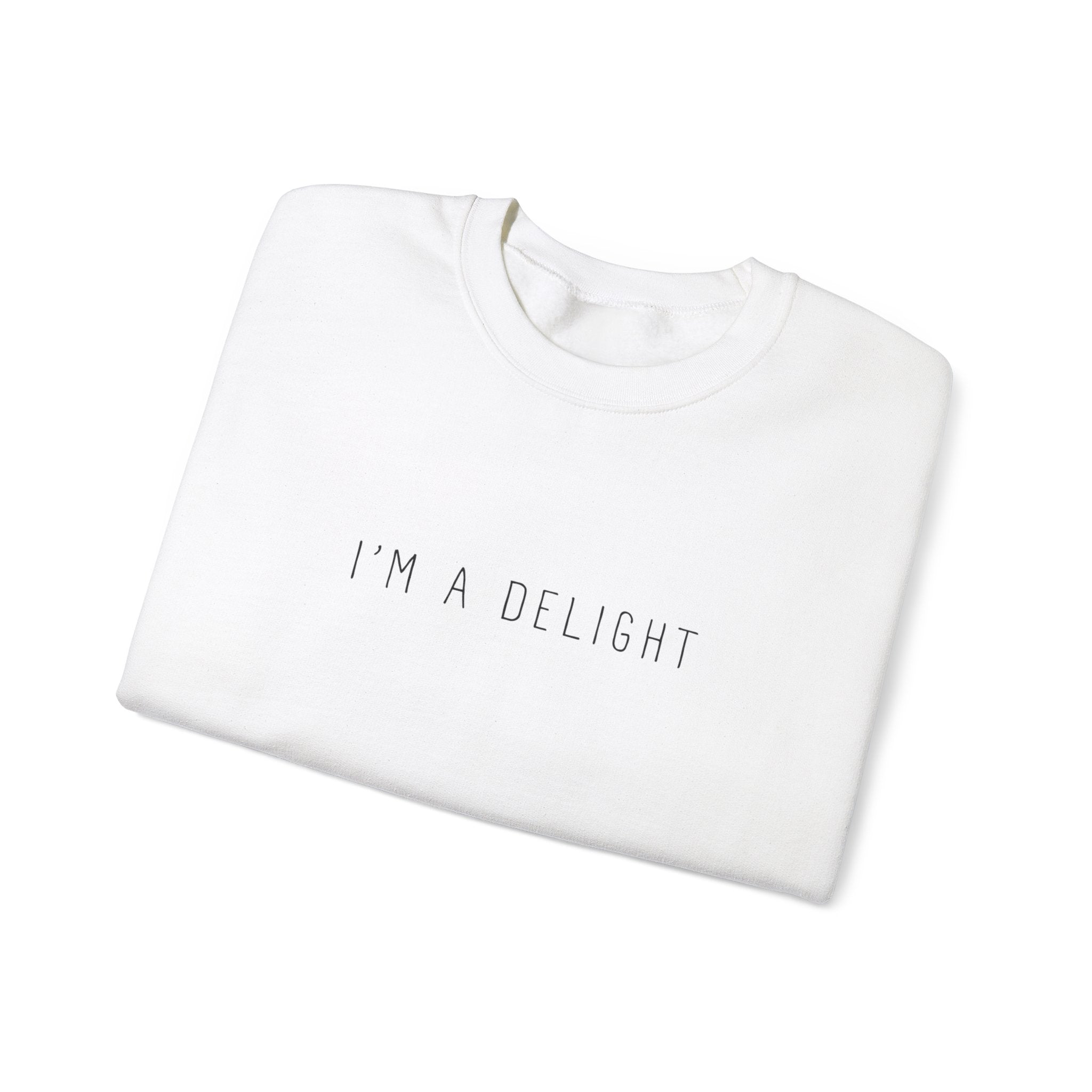 Im a delight Sweatshirt