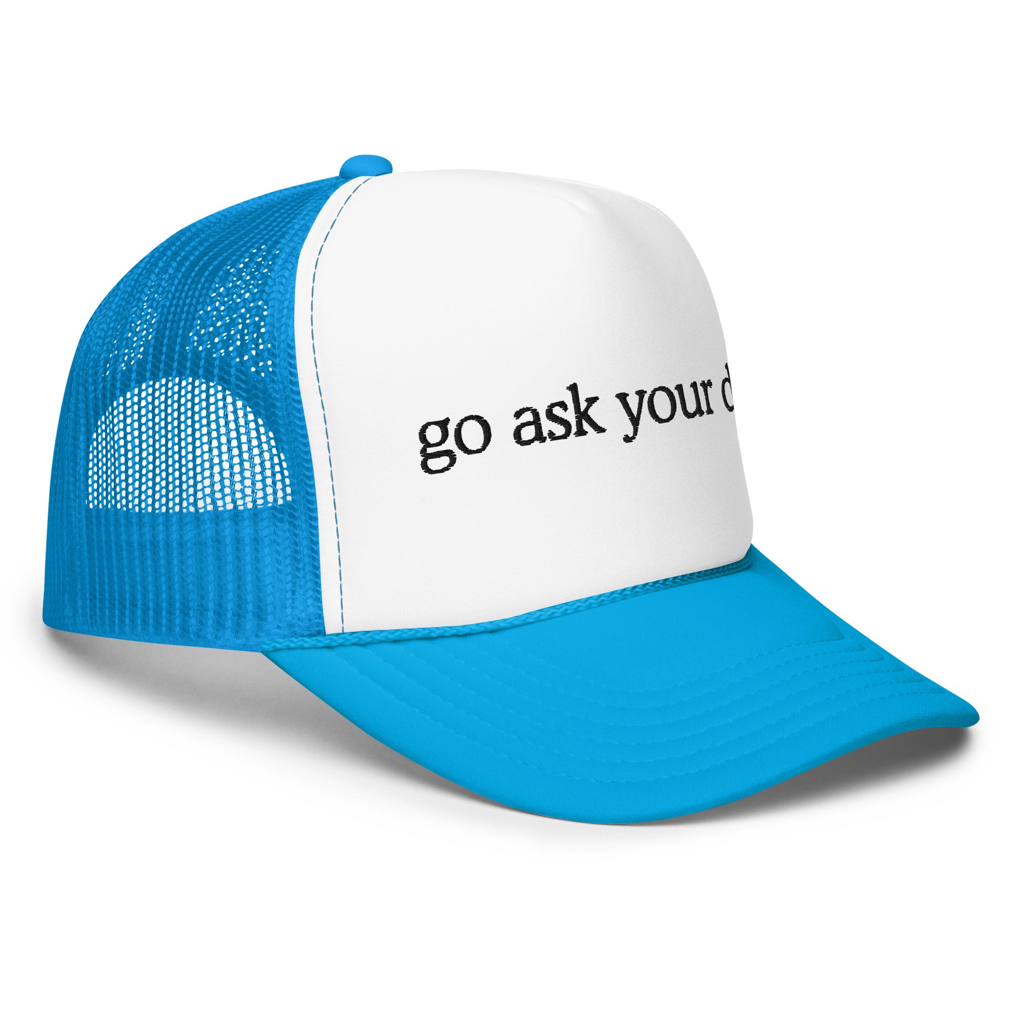 Go Ask Your Dad Trucker Hat