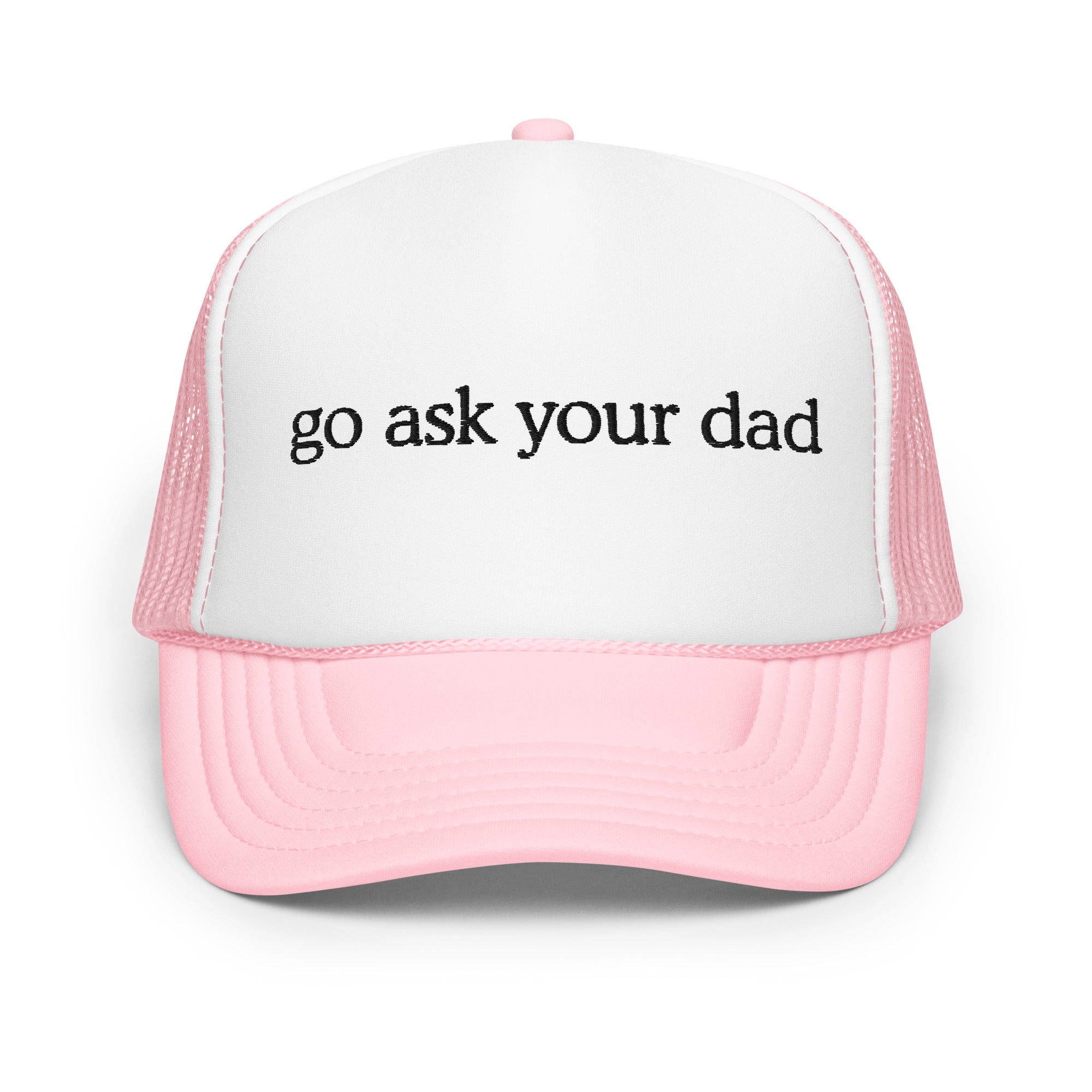 Go Ask Your Dad Trucker Hat