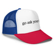 Go Ask Your Dad Trucker Hat