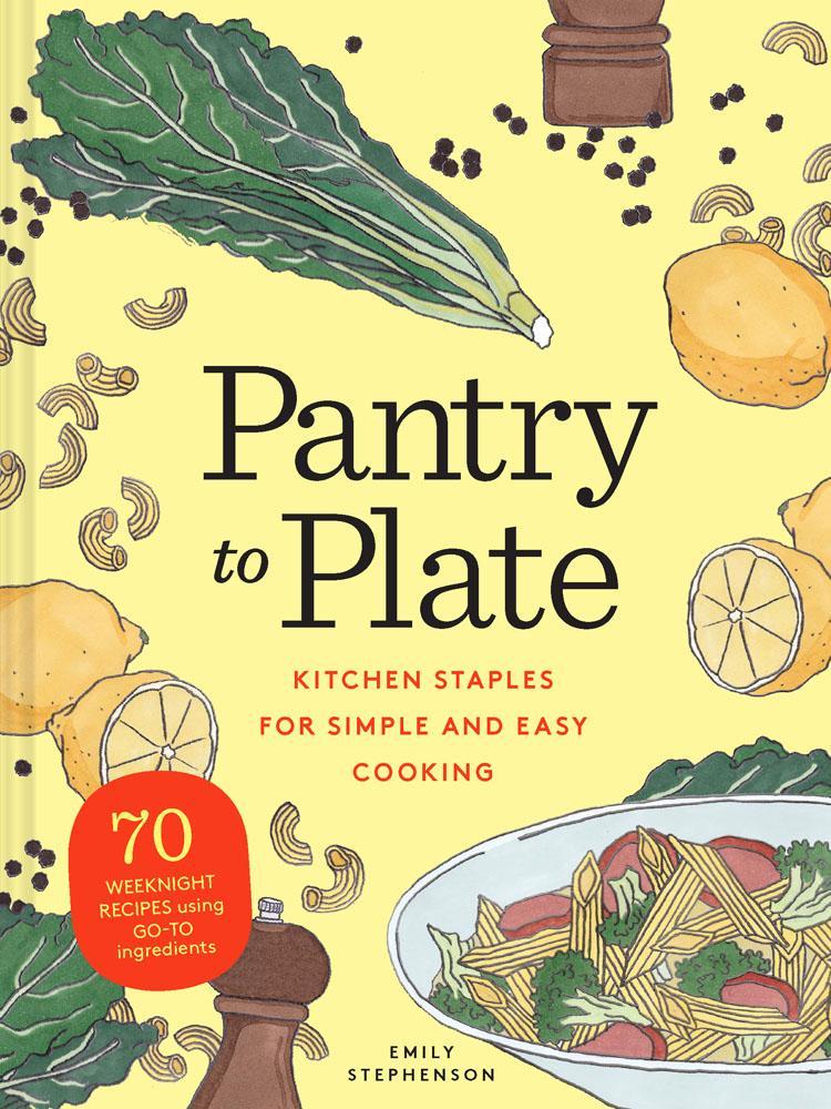 Pantry to Plate Cookbook